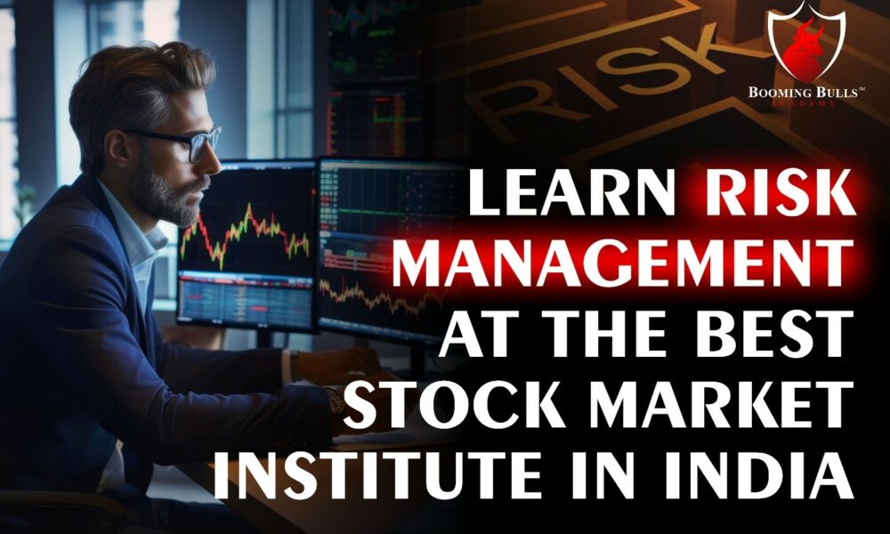learn-risk-management-at-the-best-stock-market-institute-in-india